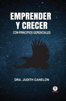 Paperback Emprender y crecer: Con principios gerenciales [Spanish] Book