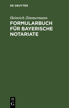 Hardcover Formularbuch Für Bayerische Notariate [German] Book