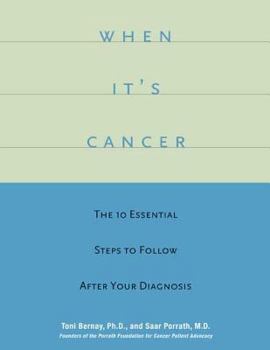 Paperback When It's Cancer: The 10 Essential Steps to Follow After Your Diagnoses Book