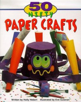 Paperback 50 Nifty Paper Crafts Book