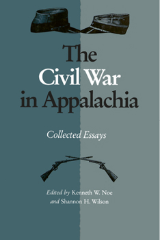 Paperback The Civil War in Appalachia: Collected Essays Book