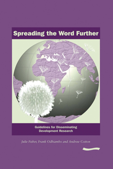 Paperback Spreading the Word Further: Guidelines for Disseminating Development Research Book
