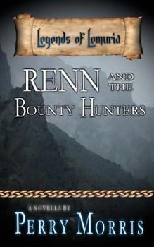 Paperback Renn And The Bounty Hunters: A Novella Book