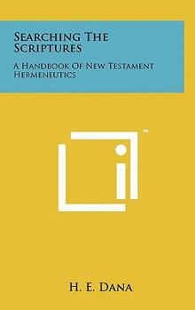 Hardcover Searching The Scriptures: A Handbook Of New Testament Hermeneutics Book