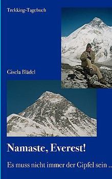 Paperback Namaste, Everest!: Es muss nicht immer der Gipfel sein ... [German] Book