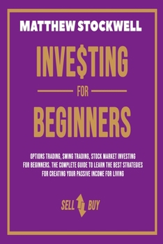 Paperback Investing for Beginners: A Beginner's Guide to Build your Passive Income with the Best Strategies and Techniques Book