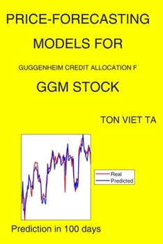 Paperback Price-Forecasting Models for Guggenheim Credit Allocation F GGM Stock Book