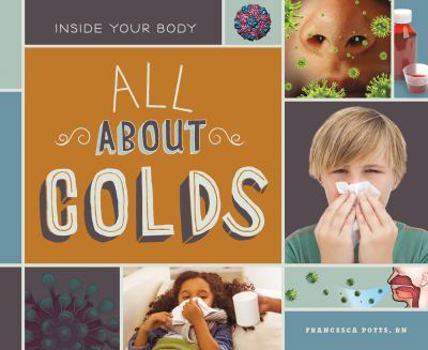 All about Colds - Book  of the Inside Your Body