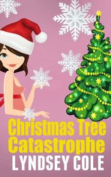 Christmas Tree Catastrophe - Book #6 of the Lily Bloom Mystery