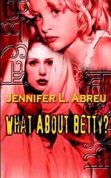Paperback What About Betty? Book