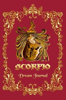 Paperback Scorpio Horoscope Royal Dream Journal: 6x9 Dream Notebook to Keep Track Of Dreams (120 pages) Book