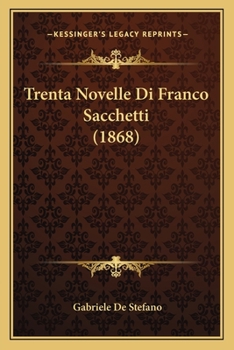 Paperback Trenta Novelle Di Franco Sacchetti (1868) [Italian] Book