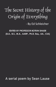 Paperback The Secret History of the Origin of Everything Book