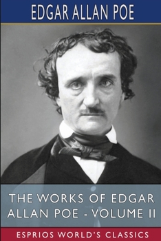Paperback The Works of Edgar Allan Poe - Volume II (Esprios Classics) Book