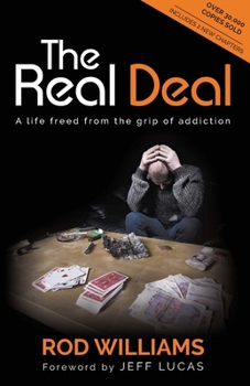 Paperback The Real Deal: A Life Freed From the Grip of Addiction Book