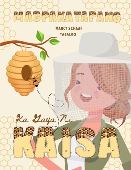Magpakatapang Ka Gaya Ni Kaisa (Tagalog) Bee Brave Like Kaisa (Tagalog Edition)