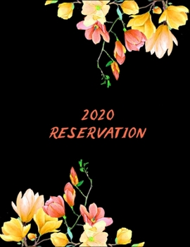 2020 Reservation : 8. 5x11,200 Pages,6columns,20 Entry Reservation Book Ideal for Restaurant