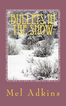 Paperback Bullets in the Snow Book