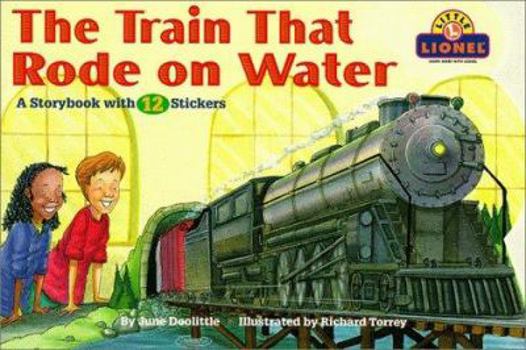 Paperback The Train That Rode on Water [With Stickers] Book