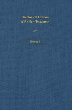 Hardcover Theological Lexicon of the New Testament: Volume 1 Book
