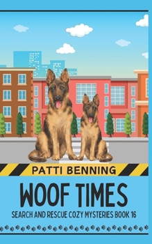 Woof Times (Search and Rescue Cozy Mysteries)