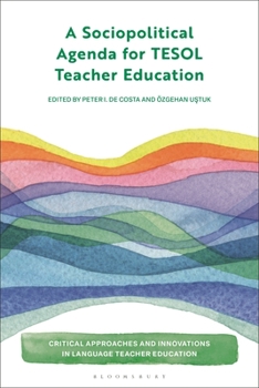 Hardcover A Sociopolitical Agenda for TESOL Teacher Education Book
