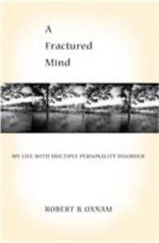 Paperback A Fractured Mind: My Life with Multiple Personality Disorder Book