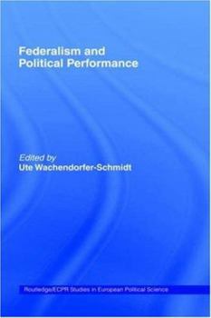 Hardcover Federalism and Political Performance Book