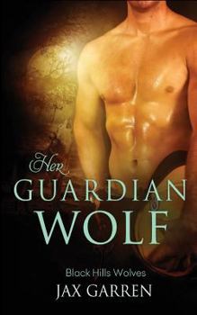 Her Guardian Wolf - Book #48 of the Black Hills Wolves