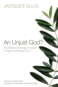An Unjust God?: A Christian Theology of Israel in light of Romans 9-11