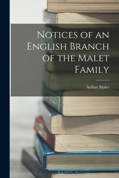 Paperback Notices of an English Branch of the Malet Family Book