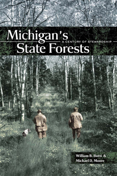 Paperback Michigan's State Forests: A Century of Stewardship Book