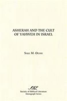Paperback Asherah and the Cult of Yahweh in Israel Book