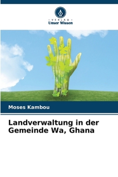 Paperback Landverwaltung in der Gemeinde Wa, Ghana [German] Book