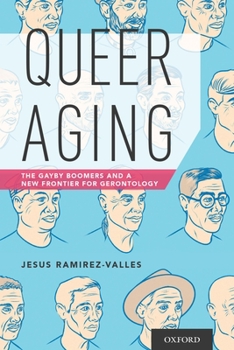 Paperback Queer Aging: The Gayby Boomers and a New Frontier for Gerontology Book