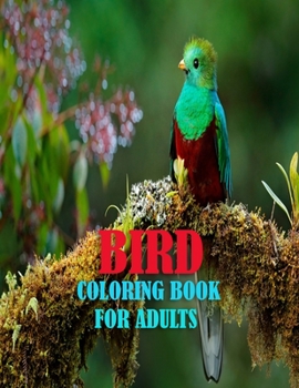 Paperback Bird Coloring Book For Adults: 50 amazing and unique bird coloring page of parrot, penguin, owl, eagle, peacock, hummingbird, pigeon and more birds f Book