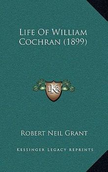 Paperback Life Of William Cochran (1899) Book