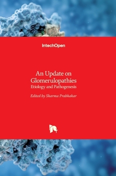 Hardcover An Update on Glomerulopathies: Etiology and Pathogenesis Book