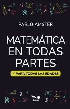 Paperback Matemática en todas partes: y para todas las edades [Spanish] Book