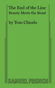 Paperback The End of the Line, Or, Beauty Meets the Beast Book