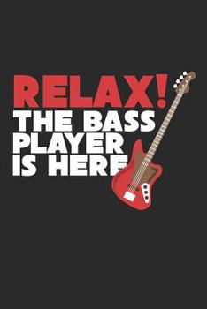 Paperback Relax! the Bass Player Is Here: Guitar Tabs - 100 Pages - Six Horizontal Lines That Represent the Six Strings on the Guitar Book