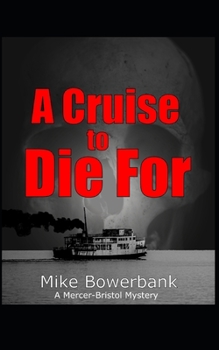 Paperback A Cruise to Die For: A Mercer-Bristol Mystery Book
