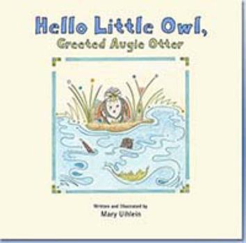 Hardcover Hello Little Owl, Greeted Augie Otter Book