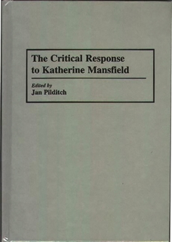Hardcover The Critical Response to Katherine Mansfield Book