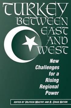 Paperback Turkey Between East And West: New Challenges For A Rising Regional Power Book