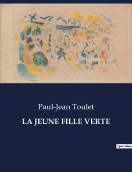La Jeune Fille Verte (French Edition)