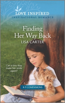 Finding Her Way Back: An Uplifting Inspirational Romance - Book #2 of the K-9 Companions