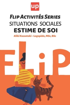 Paperback Situations sociales - Estime de soi Flip Activités Series [French] Book