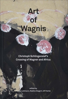 Christoph Schlingensief: Art of Wagnis