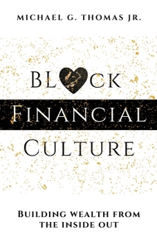 Paperback Black Financial Culture: Building Wealth from the Inside Out Book